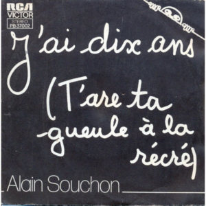 J’ai dix ans (T’are ta gueule à la récré)