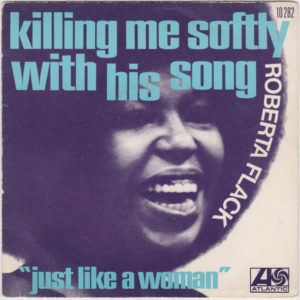 ROBERTA FLACK ‎- Killing me softly with his song
