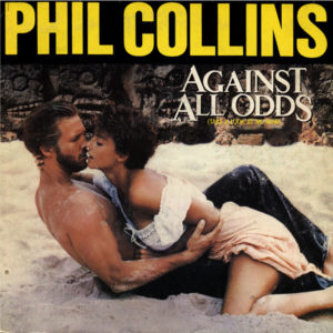 Against all odds (Take a look at me now)
