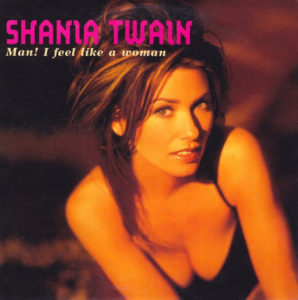 Man! I Feel Like a Woman!