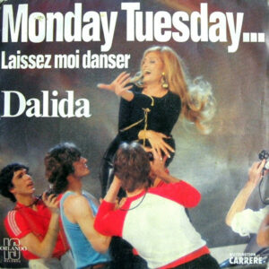 Monday tuesday… Laissez-moi danser