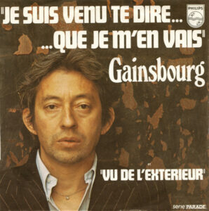 Je suis venu te dire que je m’en vais