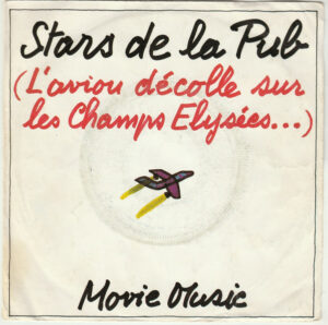 Stars de la pub (L’avion décolle sur les Champs Élysées…)