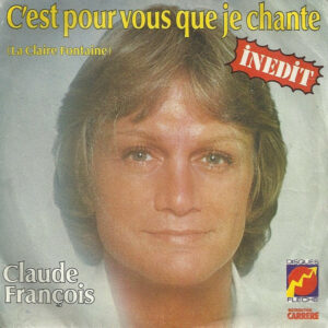 C’est pour vous que je chante (La claire fontaine)