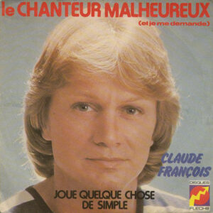 Le chanteur malheureux (Et je me demande)