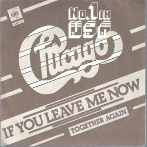 If you leave me now