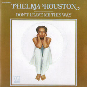 Don’t leave me this way