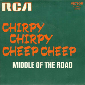 Chirpy chirpy cheep cheep
