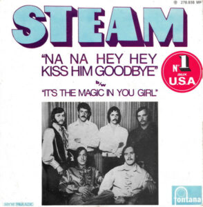 Na na, hey hey, kiss him goodbye